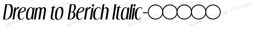 Dream to Berich Italic字体转换